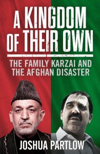US journalist Joshua Partlow’s book on the Karzai family, their turbulent relations with the US, and its effect on Afghanistan.